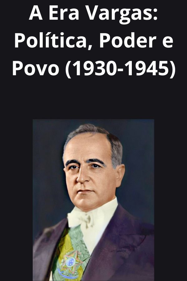 Capa do livro A Era Vargas, de Roberto Alves de Souza